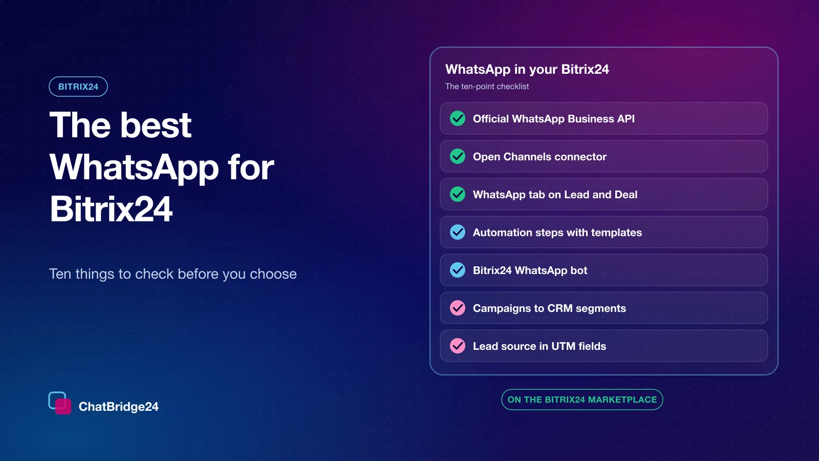 The best WhatsApp for Bitrix24: a checklist of the official WhatsApp Business API, Open Channels, a CRM tab, automation steps, a bot, CRM campaigns and UTM lead source.